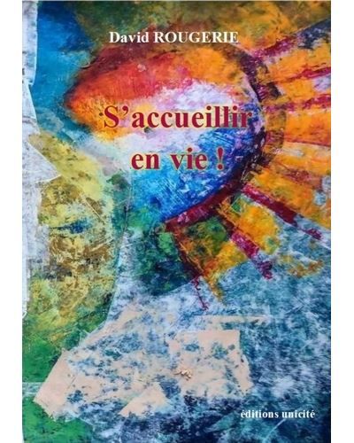 S'accueillir en vie !