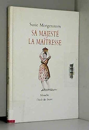 Sa Majesté la maîtresse