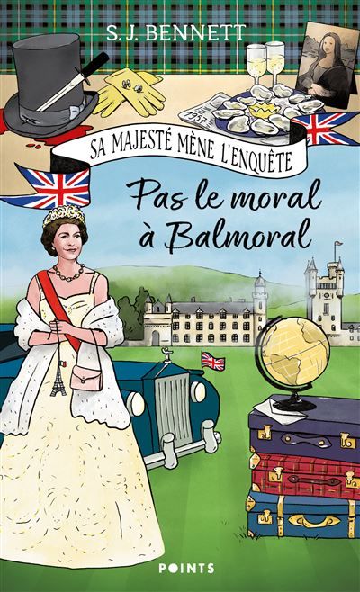 Sa Majesté mène l'enquête - Tome 4 Pas le moral à Balmoral