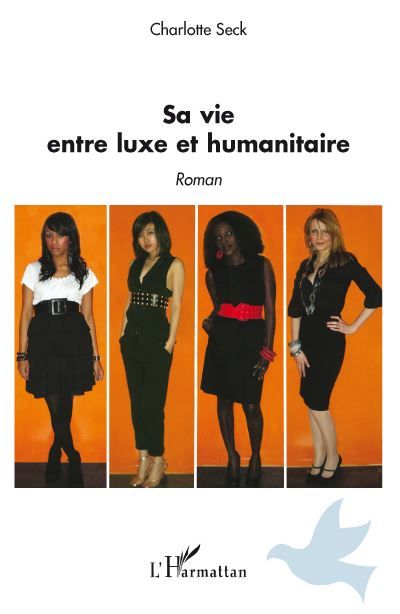 Sa vie entre luxe et humanitaire Roman