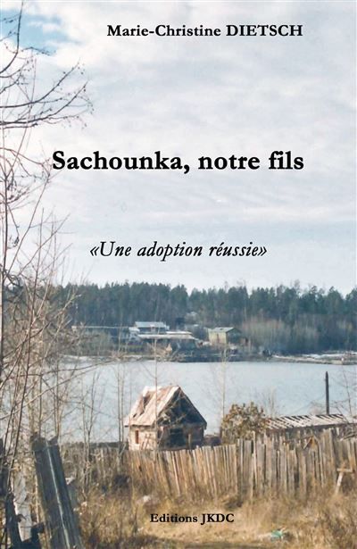 Sachounka, notre fils Une adoption reussie