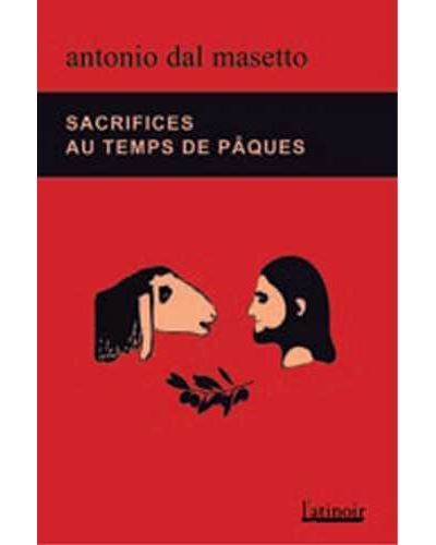 Sacrifices au temps de Pâques Édition bilingue rançais-espagnol