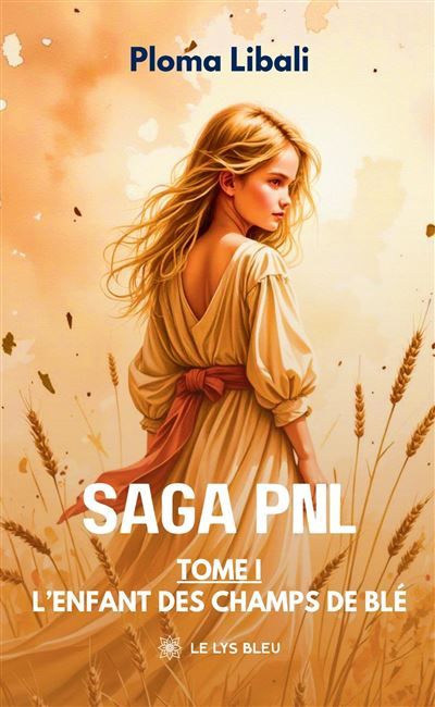 Couverture de Saga PNL Tome I : L'enfant des champs de blé par Ploma Libali