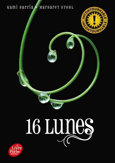 Saga Sublimes créatures - Tome 1 - 16 Lunes - Luc Rigoureau