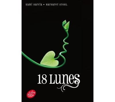 Saga Sublimes Créatures - Tome 3 - 18 Lunes - Luc Rigoureau