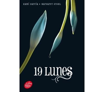 Saga Sublimes Créatures - Tome 4 - 19 Lunes