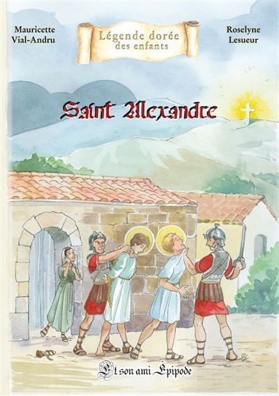 Saint Alexandre Et son ami Epipode