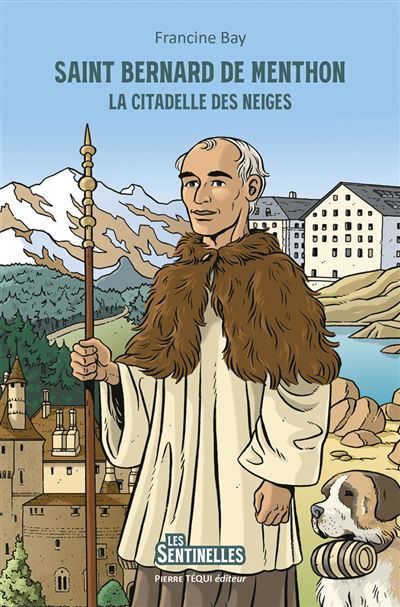 Saint Bernard de Menthon La citadelle des neiges