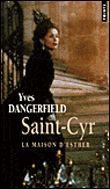 Saint-Cyr. La maison d'Esther