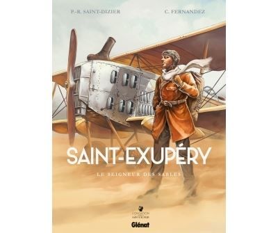 Saint-Exupéry - Tome 01 Le Seigneur des sables