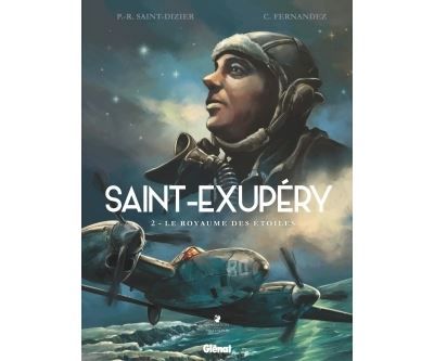 Saint-Exupéry - Tome 02 Le Royaume des étoiles