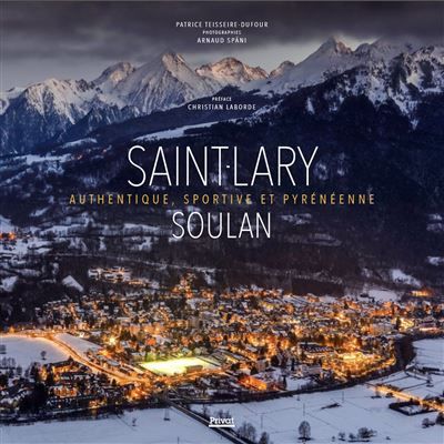 Saint-Lary-Soulan Authentique, Sportive et Pyrénéenne - Arnaud Späni