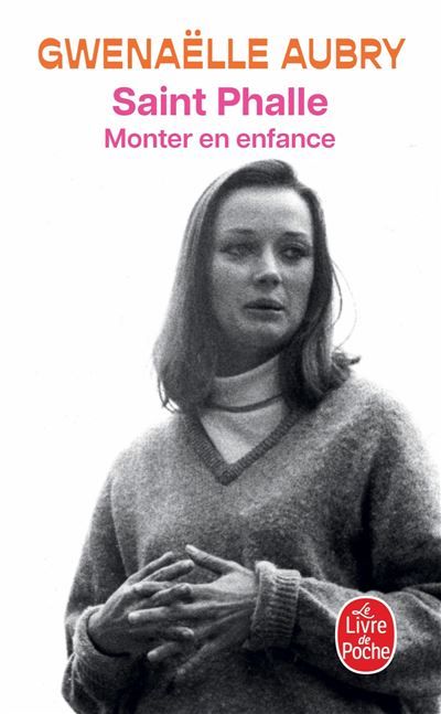 Saint Phalle Monter en enfance