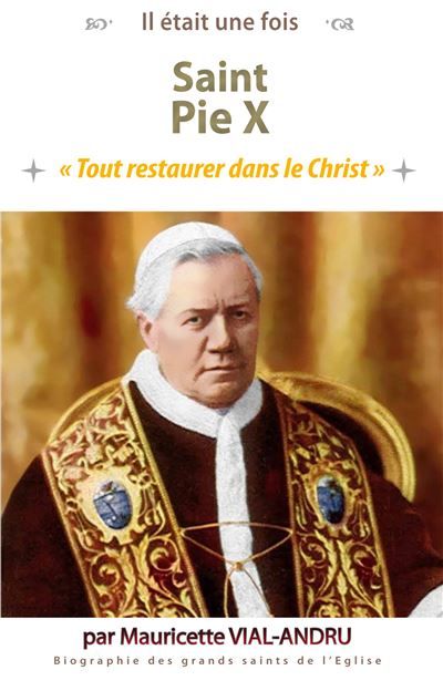 Saint Pie X Tout restaurer dans le Christ
