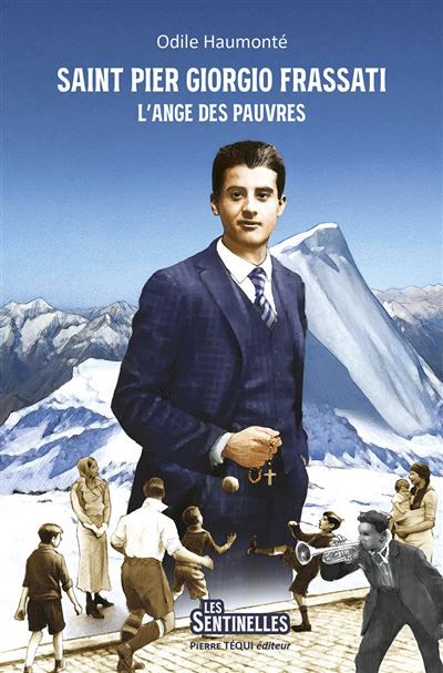 Saint Pier Giorgio Frassati L’ange des pauvres