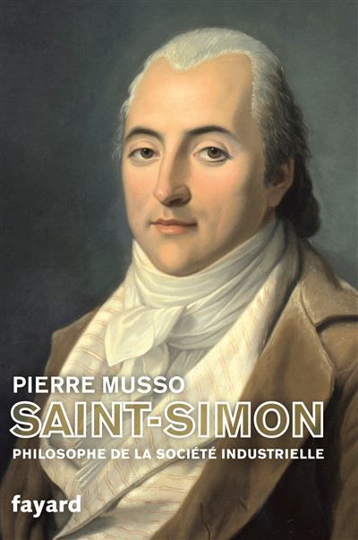 Saint-Simon Philosophe de la société industrielle
