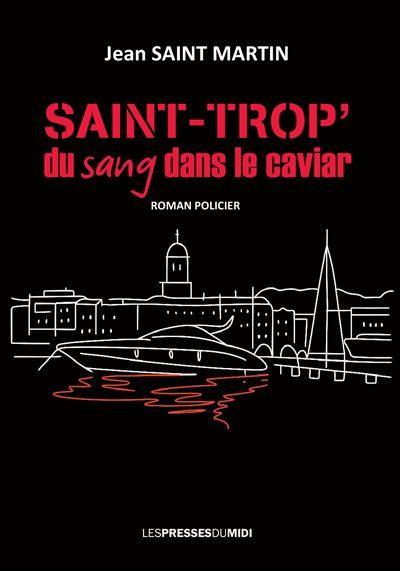 Saint-trop' du sang dans le caviar