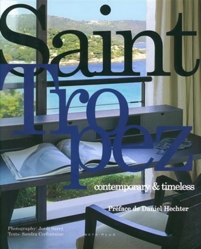 Saint-Tropez Contemporary et timeless.