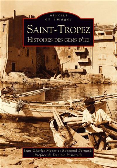 Saint-Tropez  Histoire des gens d'ici