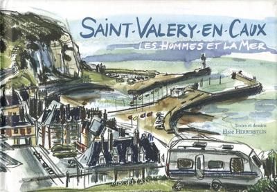 Saint-Valery en Caux Les hommes et la mer