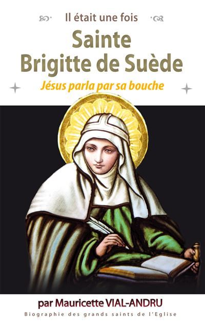 Sainte Brigitte de Suède Jésus parla par sa bouche