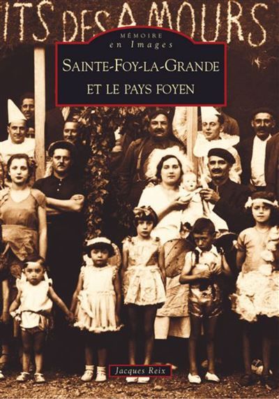 Sainte-Foy-la-Grande et le Pays Foyen