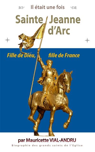 Sainte Jeanne d'Arc Fille de Dieu, fille de France