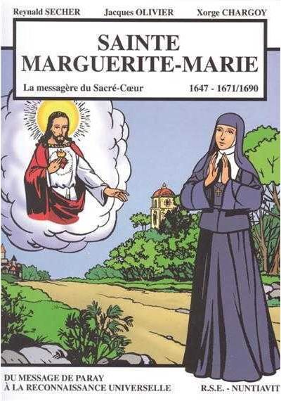 Sainte Marguerite-Marie La Messagère du Sacré-Coeur La messagère du Sacré-Coeur 1647-1671-1690