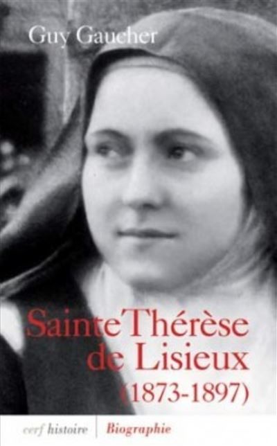 Sainte therese de lisieux (1873-1897) Biographie 1873-1897