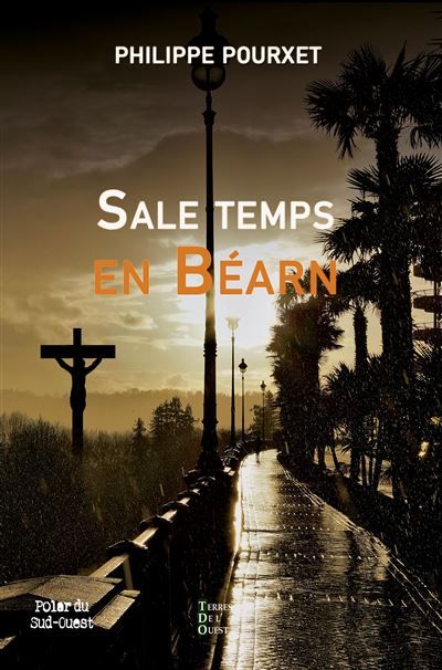 Sale temps en bearn Une nouvelle enquête du capitaine berry