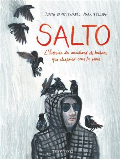 Salto - L’Histoire du marchand de bonbons qui disparut sous la pluie L’histoire du marchand de bonbons qui disparut sous la pluie