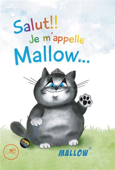 Salut! je m'appelle mallow