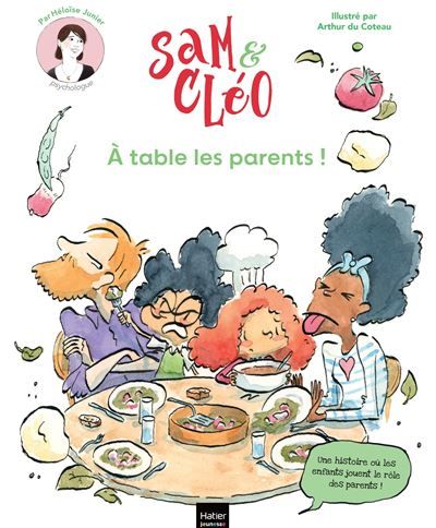 Sam & Cléo, c'est le monde à l'envers - À table les parents ! Une histoire où les enfants jouent le rôle des parents.