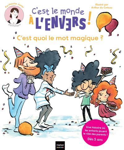 Sam & Cléo, c'est le monde à l'envers - C'est quoi le mot magique ? Une histoire où les enfants jouent le rôle des parents.