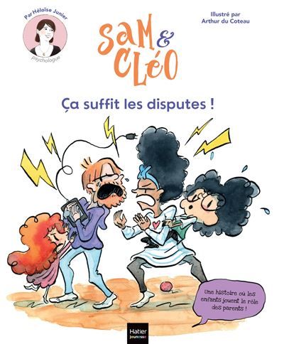 Sam & Cléo, c'est le monde à l'envers - Ça suffit les disputes ! Une histoire où les enfants jouent le rôle des parents.