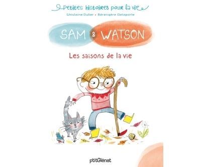 Sam & Watson et les saisons de la vie