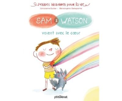 Sam & Watson voient avec le coeur