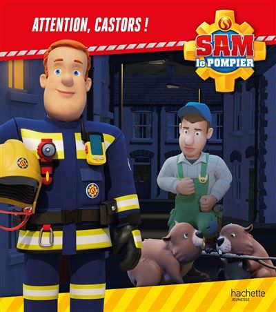 Sam le pompier - Attention, castors ! Album RC