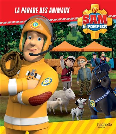 Sam le pompier - La parade des animaux Album d'histoire
