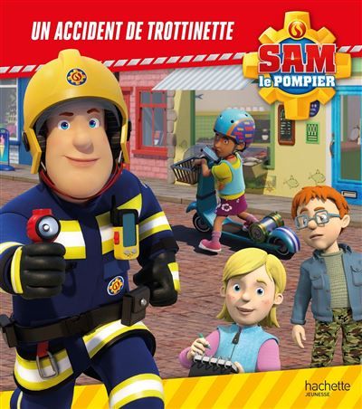 Sam le pompier - Un accident de trottinette Album RC