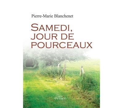 Samedi, jour de Pourceaux