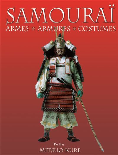 Samourai, armes, armures & costumes Armes, armures et costumes