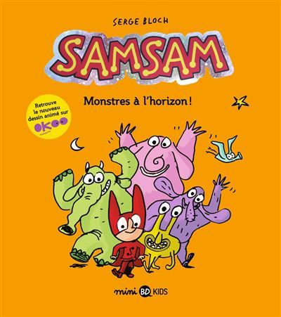 SamSam, Tome 10 Monstres à l'horizon