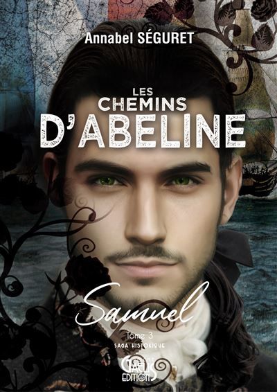 Samuel Les Chemins D’Abeline - Tome 3