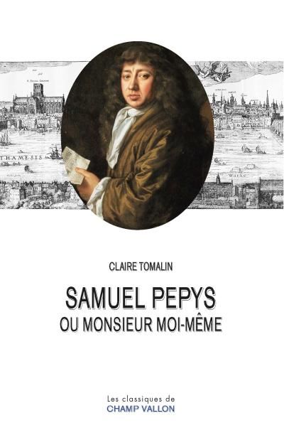Samuel pepys ou monsieur moi-meme