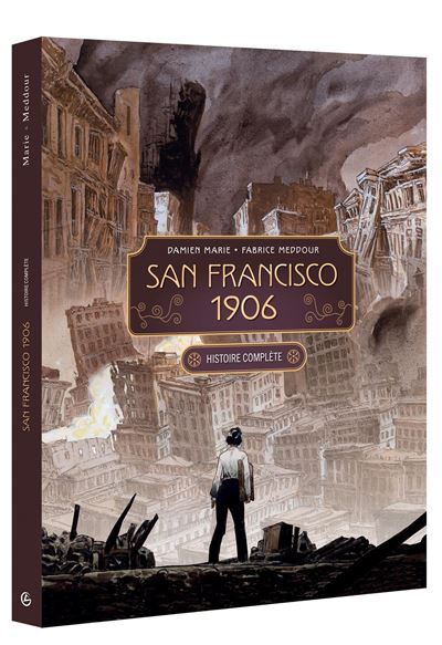 San Francisco 1906 - écrin histoire complète - Fabrice Meddour