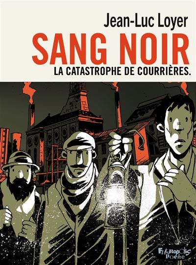 Sang noir La catastrophe de Courrières-Version poche