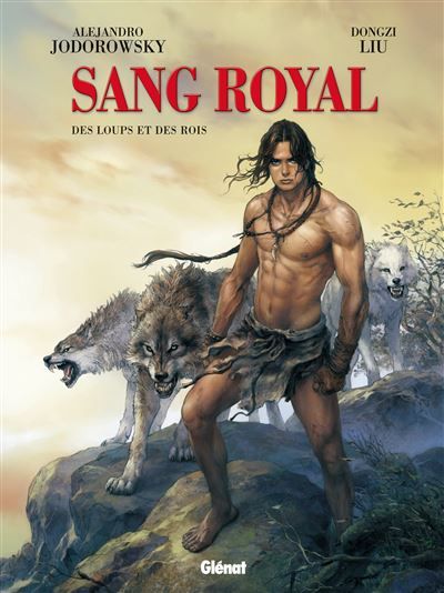 Sang Royal - Tome 03 Des loups et des rois