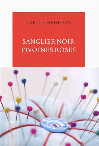 Sanglier noir, pivoines roses Prix SGDL du premier recueil de nouvelles