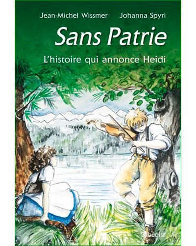 Sans patrie, l'histoire qui annonce heidi